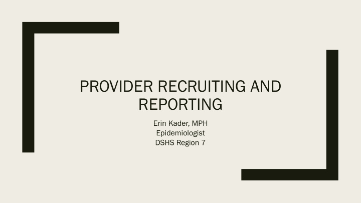 provider recruiting and reporting