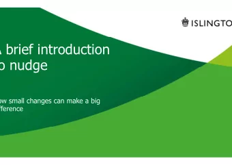 A brief introduction  o nudge  ow small changes can make a big  fference  he idea behind