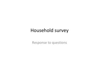 Household survey  Response to questions