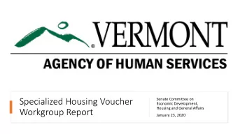 Workgroup Report  January 23, 2020  Statutory Charge  H.542/Sec. E.300.4 SPECIALIZED HOUSING