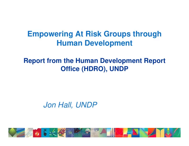 empowering at risk groups through human development