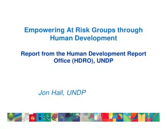 Empowering At Risk Groups through  Human Development  Report from the Human Development Report