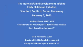 Early Childhood Initiative  Stamford Cradle to Career Convening  February 7, 2020  Marijane Carey,