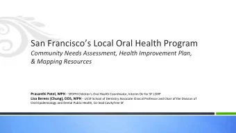 San Franciscos Local Oral Health Program  Community Needs Assessment, Health Improvement Plan,