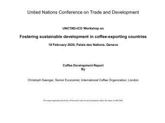 United Nations Conference on Trade and Development  UNCTAD-ICO Workshop on  Fostering sustainable