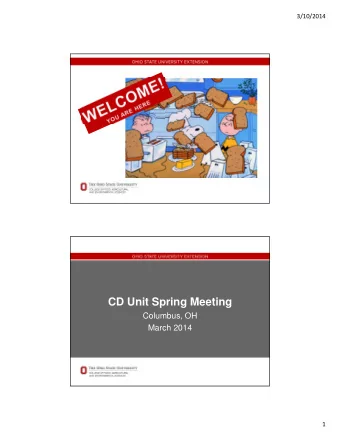 CD Unit Spring Meeting  Columbus, OH  March 2014  1  3/10/2014  Agenda  Goals  Share and learn,