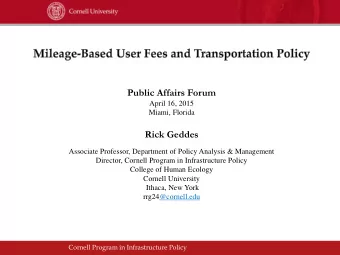 Public Affairs Forum  April 16, 2015  Miami, Florida  Rick Geddes  Associate Professor, Department