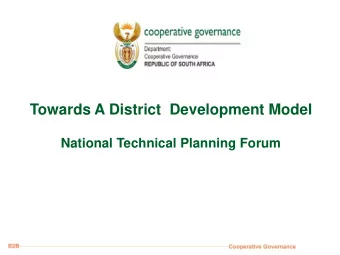 Towards A District  Development Model  National Technical Planning Forum  CONTENT  1.  Background