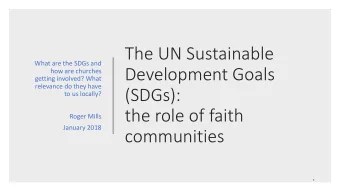 Development Goals  how are churches  getting involved? What  relevance do they have  (SDGs):  to us
