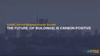 THE FUTURE (OF BUILDINGS) IS CARBON POSITIVE  What is the Cost of Carbon Neutral?  The Financial