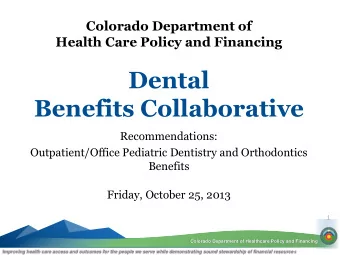 Benefits Collaborative  Recommendations:  Outpatient/Office Pediatric Dentistry and Orthodontics