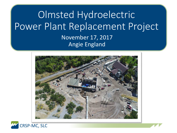 olmsted hydroelectric power plant replacement project