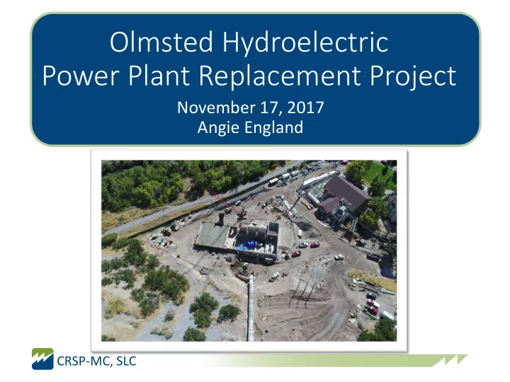 olmsted hydroelectric power plant replacement project