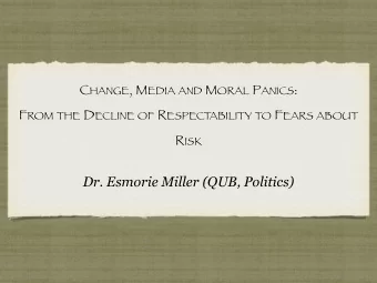 Dr. Esmorie Miller (QUB, Politics)  INTRODUCTION   The role the media in societys changing