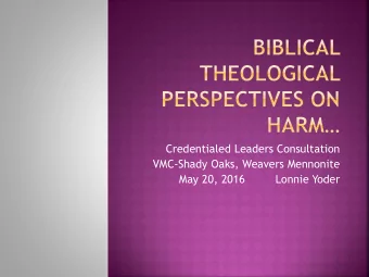 Credentialed Leaders Consultation  VMC-Shady Oaks, Weavers Mennonite  May 20, 2016         Lonnie