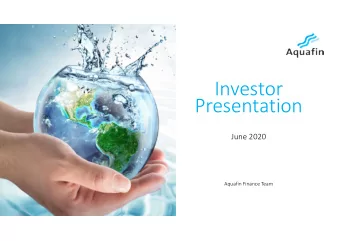 Investor  Presentation  June 2020  Aquafin Finance Team  Key Elements  Aquafin is the sole actor