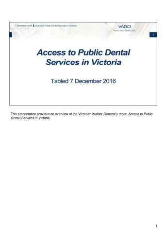 This presentation provides an overview of the Victorian Auditor-Generals report Access to