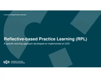 Reflective-based Practice Learning (RPL)  A specific learning approach developed an implemented at
