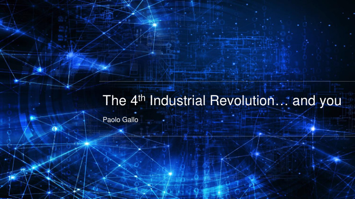 the 4 th industrial revolution and you