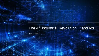 The 4 th Industrial Revolution  and you  Paolo Gallo  Courtesy of cargocollective  Courtesy of