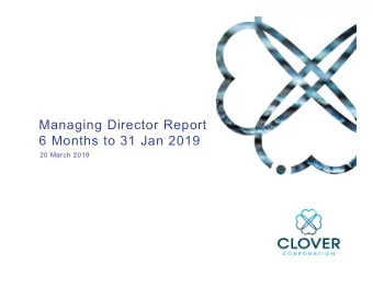Managing Director Report  6 Months to 31 Jan 2019  20 March 2019  Vision and Mission Statement