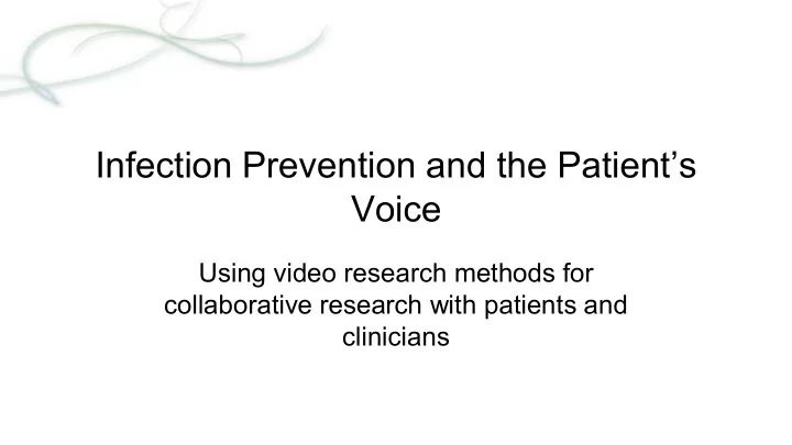 infection prevention and the patient s voice