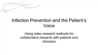 Infection Prevention and the Patients  Voice  Using video research methods for  collaborative