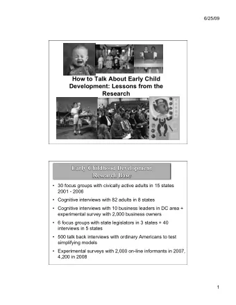 How to Talk About Early Child  Development: Lessons from the  Research  30 focus groups with