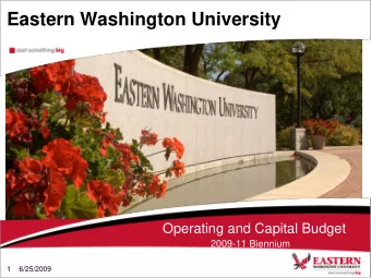 Eastern Washington University  Operating and Capital Budget  2009-11 Biennium  1  6/25/2009