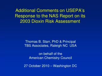 Additional Comments on USEPAs  Response to the NAS Report on its  2003 Dioxin Risk Assessment