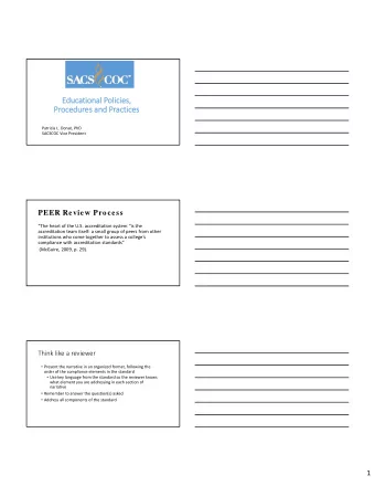 Educ  ucational nal Polic  licie ies,  Procedur  ocedures es and and Pr  Practices Patricia L.