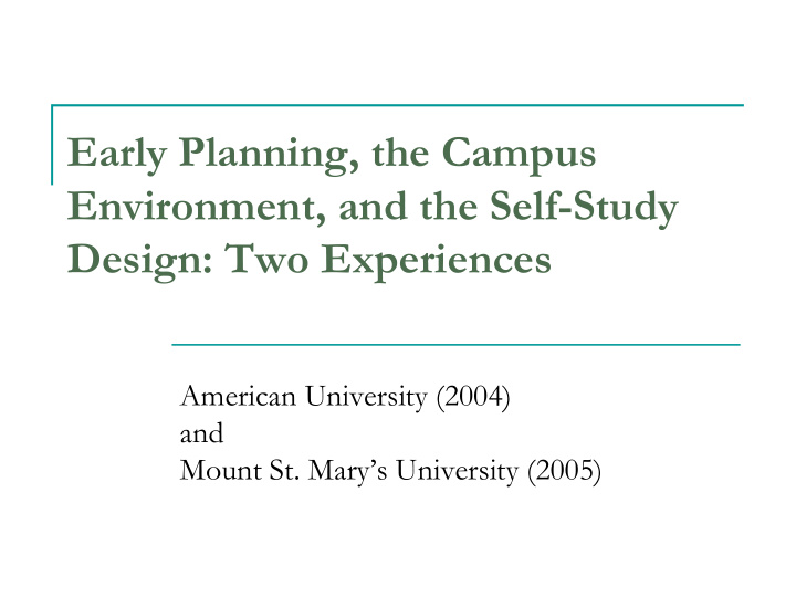 early planning the campus environment and the self study