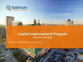 Capital Improvement Program  Fiscal Years 2021-2026  Presented by: Colin Tarbert, President &amp;