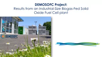 Results from an Industrial-Size Biogas-Fed Solid  Oxide Fuel Cell plant  The DEMOSOFC EU project