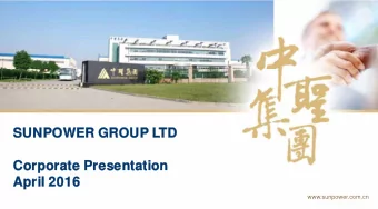 SUNPO  SUNPOWER GROUP L  ER GROUP LTD  Cor  Corpor  orate Pr  e Presenta  esentation  tion  April
