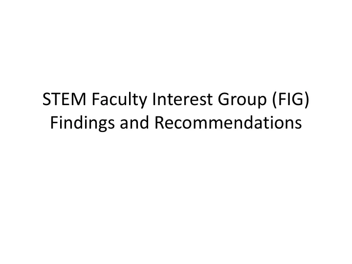 findings and recommendations what is the stem fig
