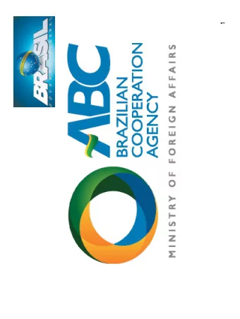 1  Brazilian Cooperation Modalities  Technical Cooperation  Technical Cooperation  Humanitarian Aid