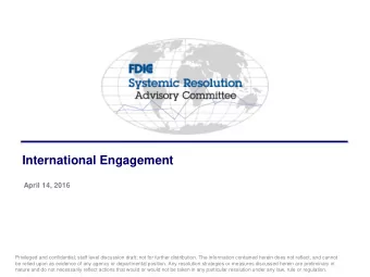 International Engagement  April 14, 2016  Privileged and confidential; staff level discussion