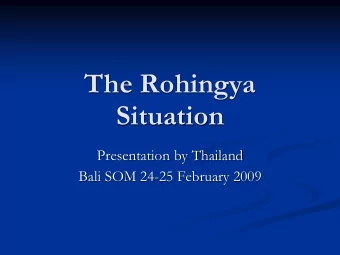 Situation  Presentation by Thailand  Bali SOM 24-25 February 2009  Background  Thailands