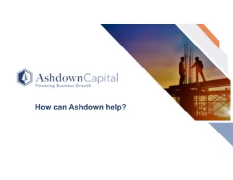 How can Ashdown help?  About  Financing Business Growth  Our core value is simple: Get our