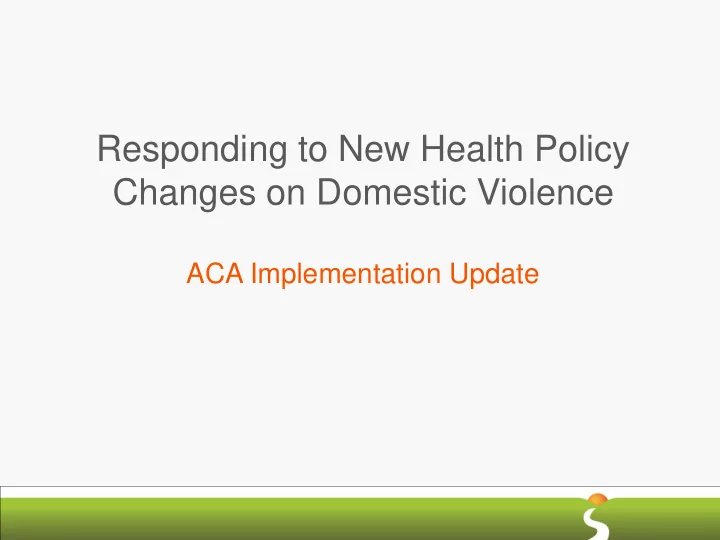responding to new health policy changes on domestic