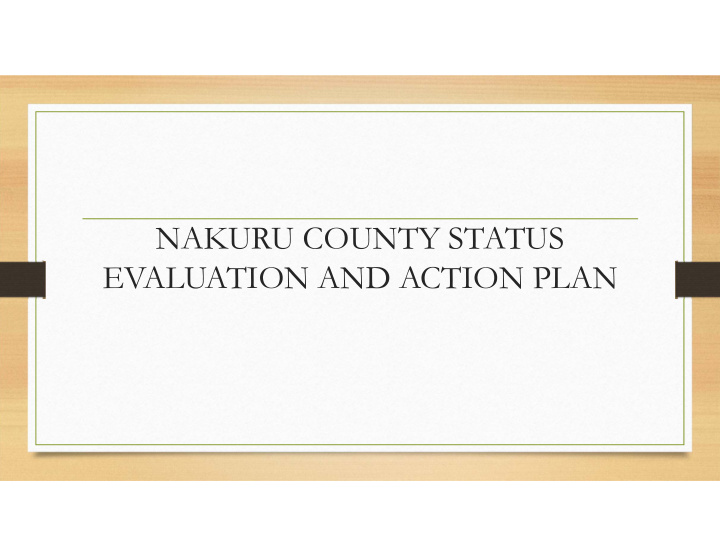 nakuru county status evaluation and action plan nakuru