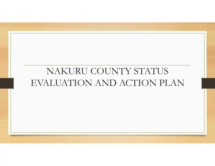 nakuru county status evaluation and action plan nakuru
