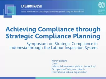 Achieving Compliance through  Strategic Compliance Planning  Symposium on Strategic Compliance in
