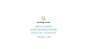 CLIENT BUSINESS REVIEW FY2017 Q3  FY2018 Q2  February 1, 2018  About Knowledge Services  Serving