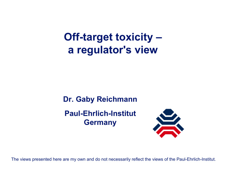 off target toxicity a regulator s view