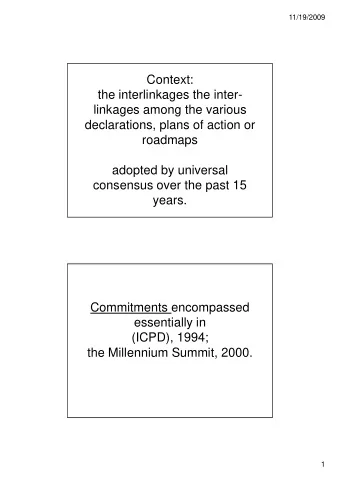 Context:  the interlinkages the inter-  linkages among the various  declarations, plans of action