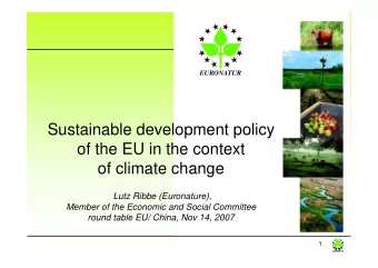 Sustainable development policy  of the EU in the context  of climate change  Lutz Ribbe