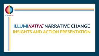 ILLUMI NATIVE NARRATIVE CHANGE  INSIGHTS AND ACTION PRESENTATION ILLUMI NATIVE S MISSION Created