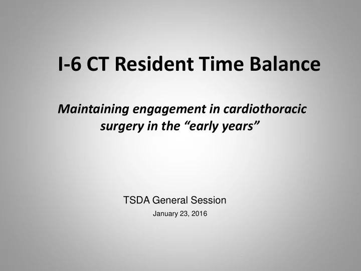 i 6 ct resident time balance
